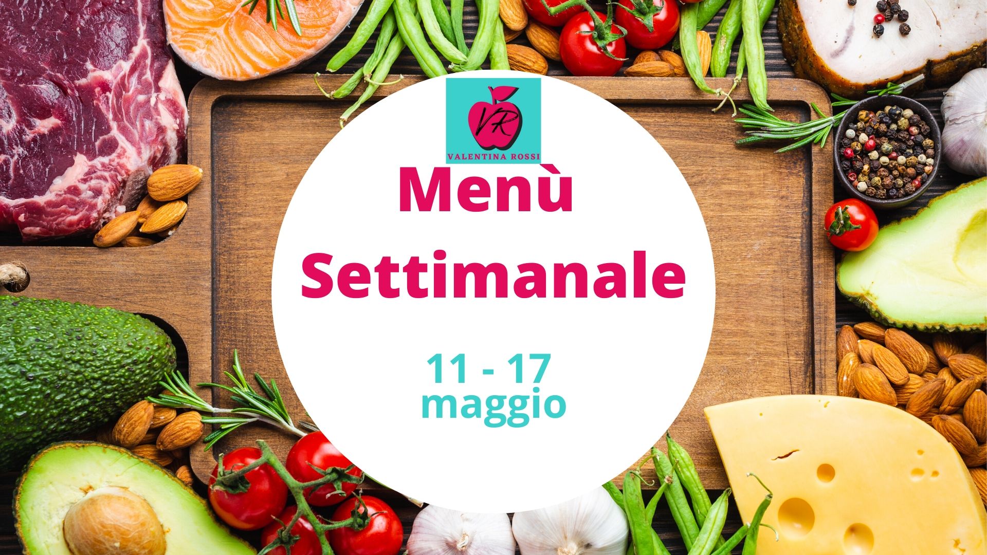 MENU’ SETTIMANALE 11-17 MAGGIO
